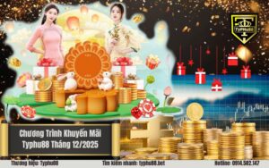 Chương Trình Khuyến Mãi Typhu88 Tháng 122025